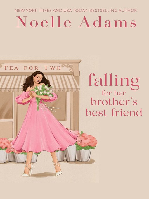 Title details for Falling for Her Brother's Best Friend by Noelle Adams - Available